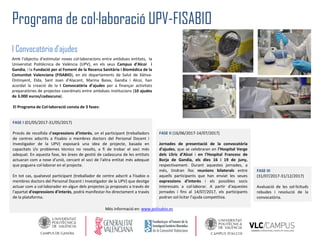 Amb l'objectiu d'estimular noves col·laboracions entre ambdues entitats, la
Universitat Politècnica de València (UPV), en ...