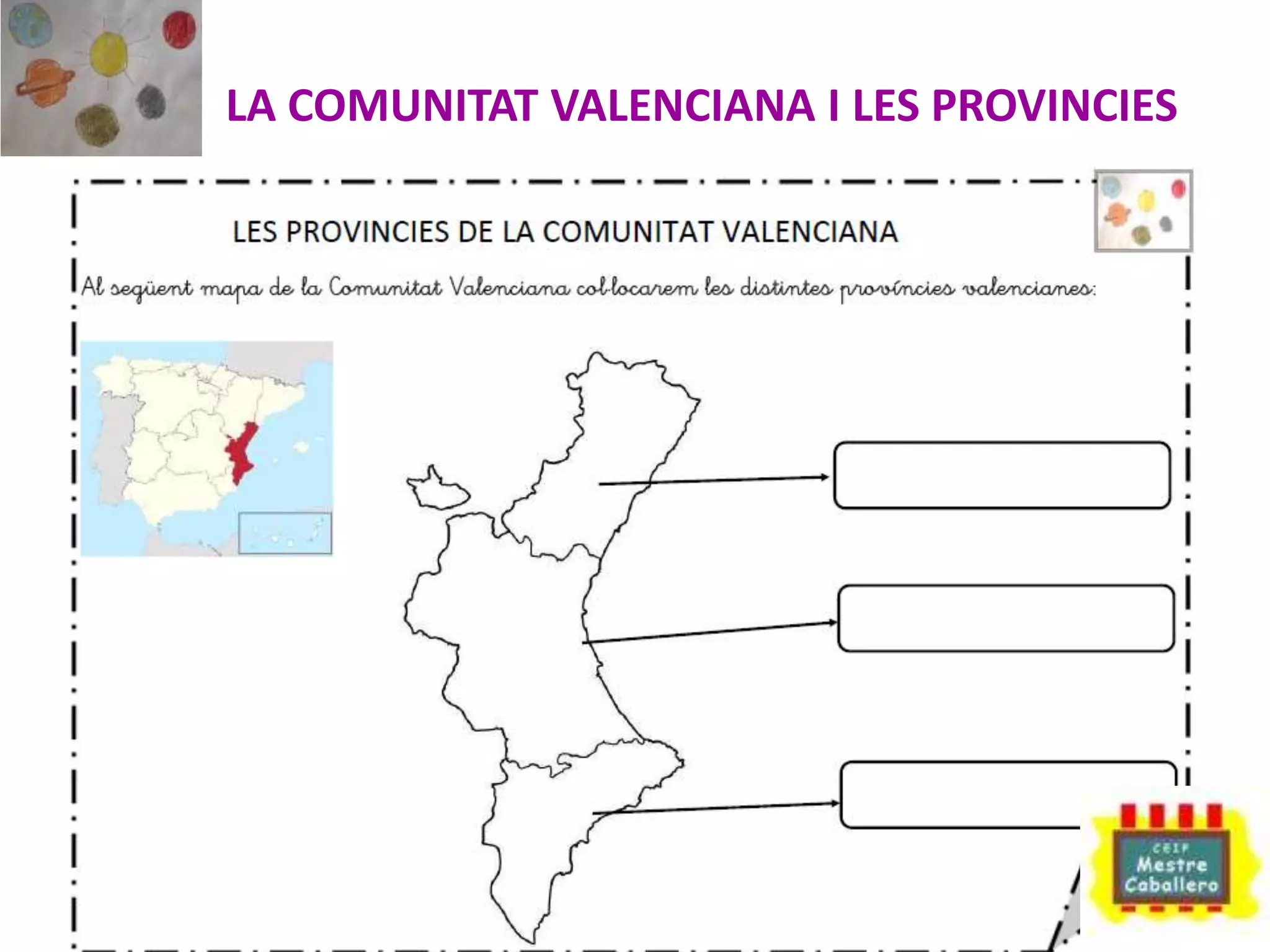 LA COMUNITAT VALENCIANA I LES PROVINCIES
 