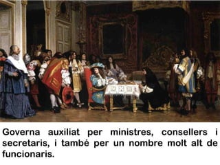 Governa auxiliat per ministres, consellers i
secretaris, i també per un nombre molt alt de
funcionaris.
 