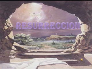 RESURRECCION 