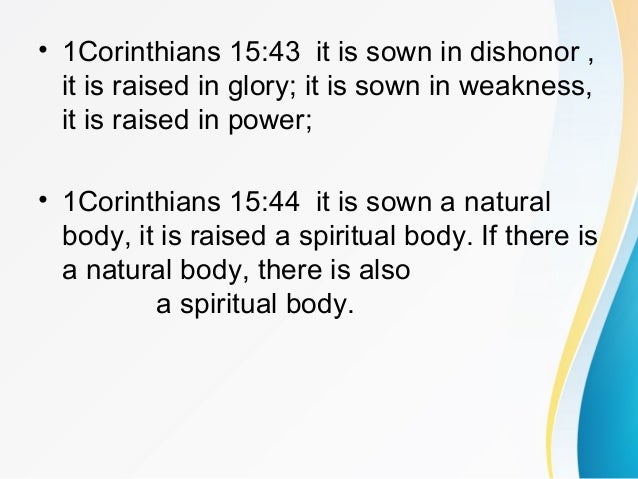 Where There Is A Natural Body It Is Sown A Spiritual Body Where There Is A Natural Body It Is Sown A Spiritual Body