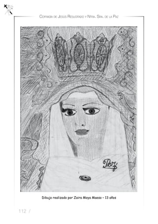 112 /
Cofradía de Jesús Resucitado y Ntra. Sra. de la Paz
Dibujo realizado por Zaira Moya Maeso – 13 años
 