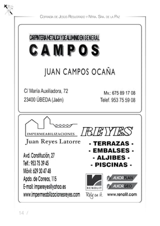 14 /
Cofradía de Jesús Resucitado y Ntra. Sra. de la Paz
Mv.: 675 89 17 08
 