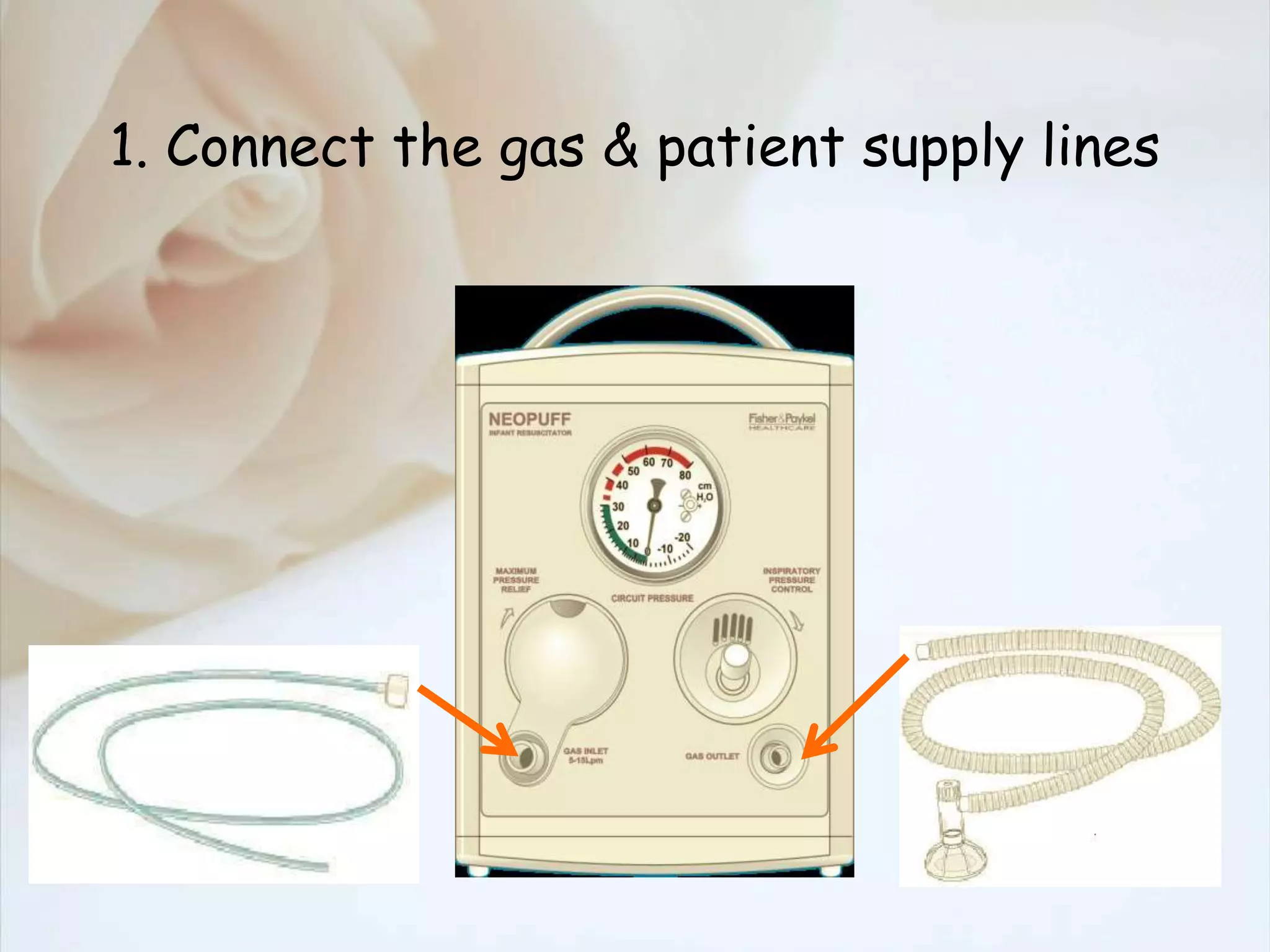 1. Connect the gas & patient supply lines
 
