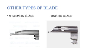 OTHER TYPES OF BLADE
• WISCONSIN BLADE OXFORD BLADE
 