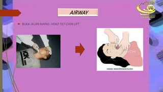  BUKA JALAN NAFAS: HEAD TILT CHIN LIFT