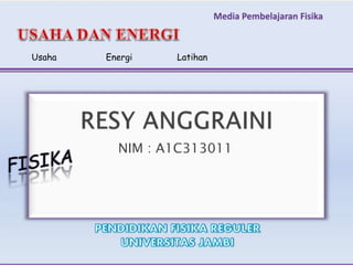 Usaha Energi Latihan
NIM : A1C313011
 