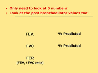• Special Conditions 
– In mild (or early) airway obstruction, the 
classic reduction in FEV1 and FEV1/FVC ratio 
may not ...