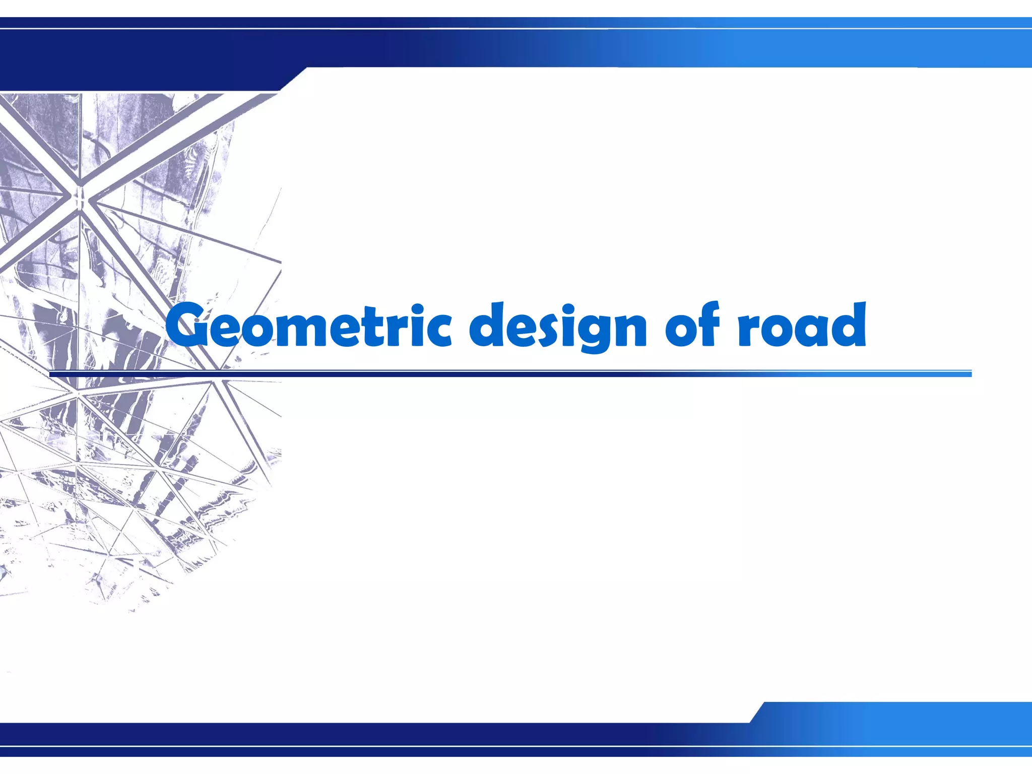 Geometric design of road 