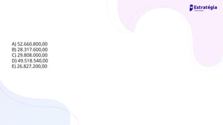 A) 52.660.800,00
B) 28.317.600,00
C) 29.808.000,00
D) 49.518.540,00
E) 26.827.200,00
 