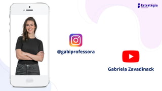@gabiprofessora
Gabriela Zavadinack
 