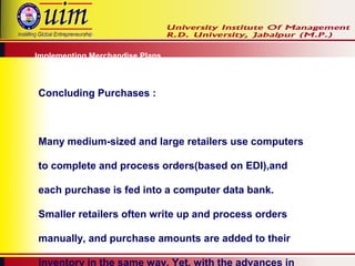 Retail management-implementing merchandise plans PPT