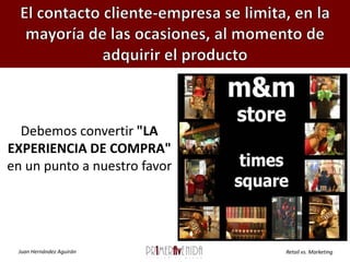 La Importancia de estar en RetailEstar en contacto con la clientelaGenerar una experiencia de compra positivaFortalecer la imagen de la marca