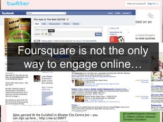 Page  30
Foursquare is not the only
way to engage online…
 