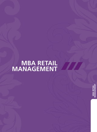 MBA RETAIL
MANAGEMENT


               MANAGEMENT
                MBA RETAIL
 