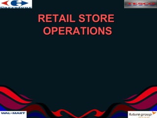 RETAIL STORE  OPERATIONS 