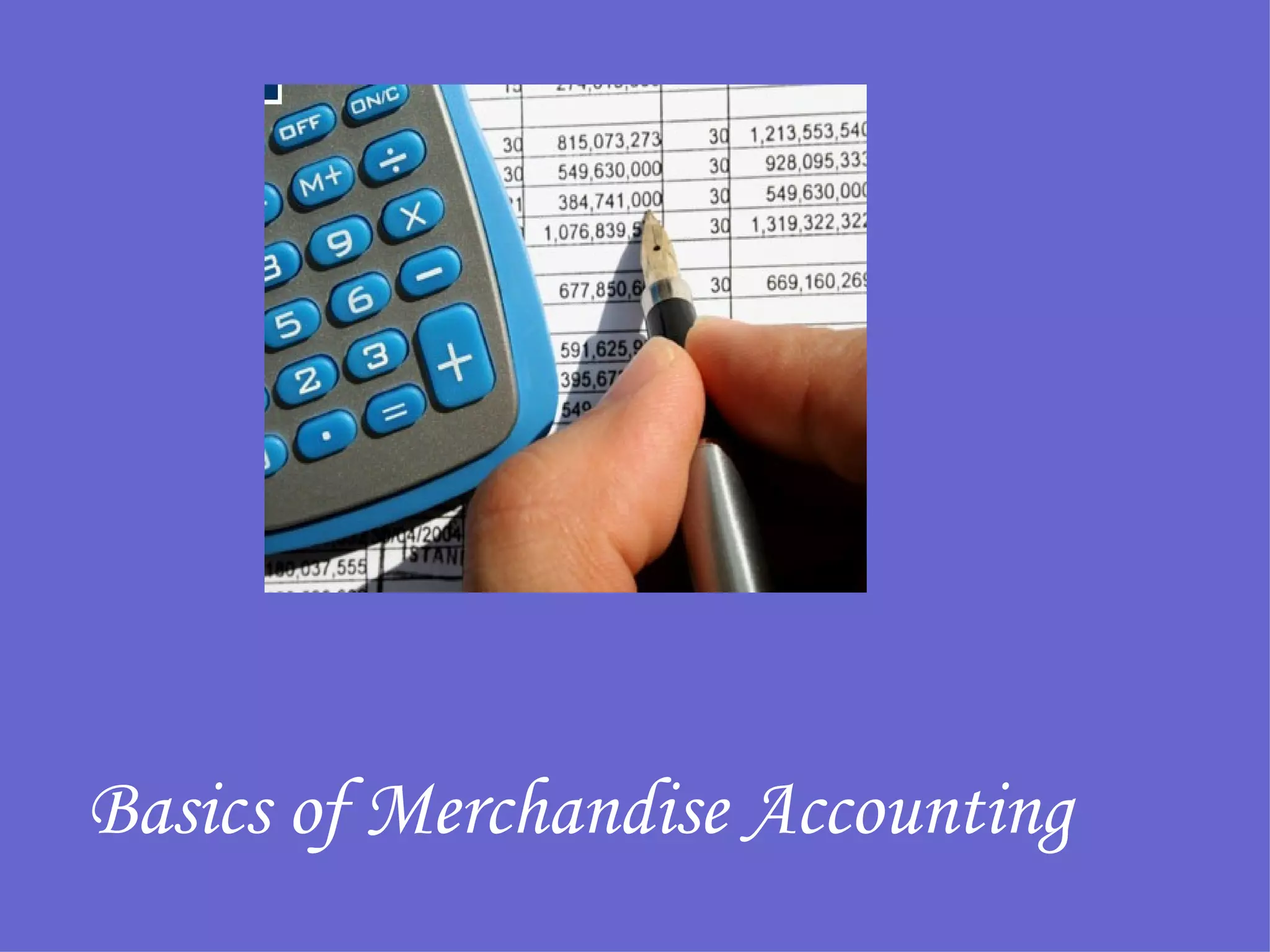 Basics of Merchandise Accounting 