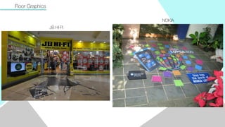Floor Graphics
JB HI-FI
NOKIA
 