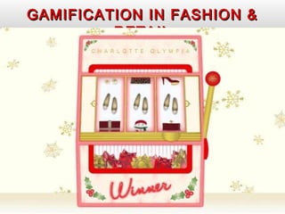 Master Sole 24 Ore 23/02/2013
GAMIFICATION IN FASHION & RETAIL
 