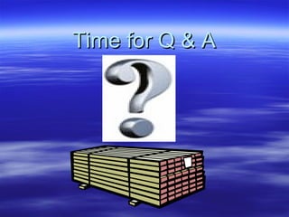Time for Q & A 