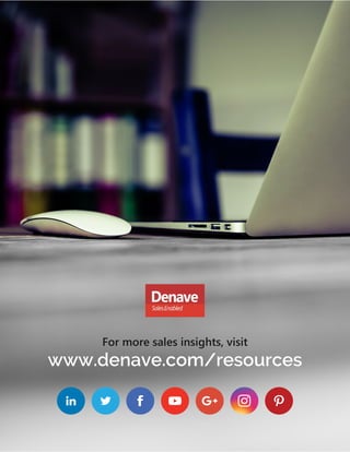For more sales insights, visit
www.denave.com/resources
 