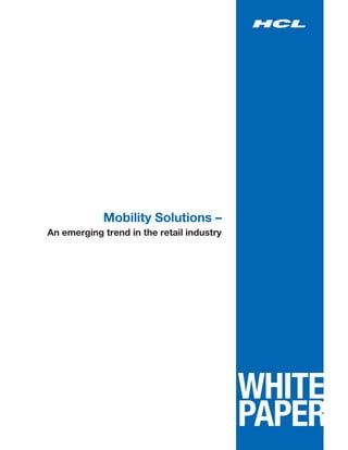Mobility Solutions –
An emerging trend in the retail industry
 