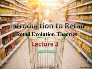 Theories of Retail Evolution