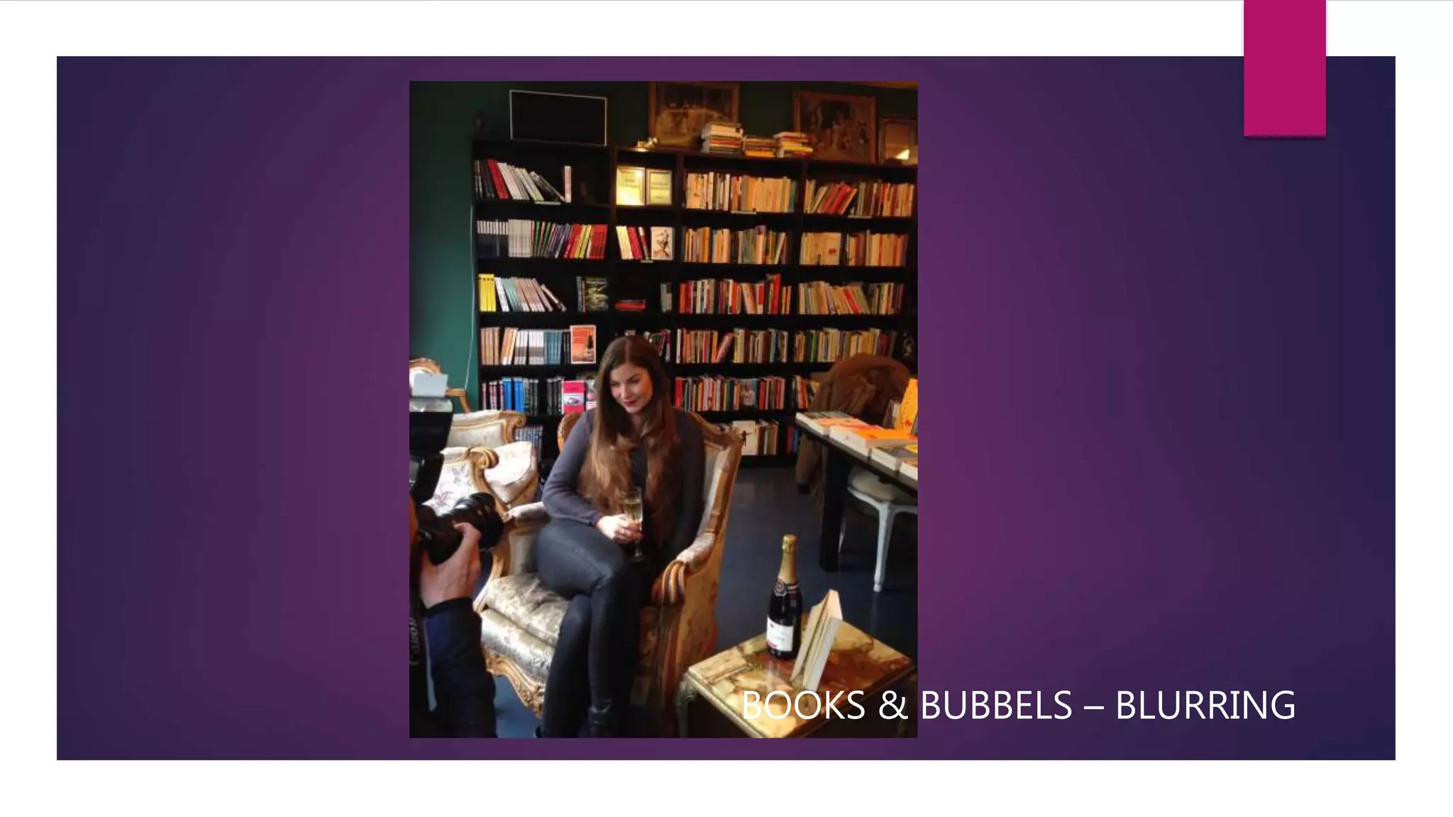 BOOKS & BUBBELS – BLURRING
 