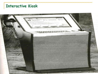 Interactive Kiosk
 