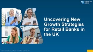 UK Retail Banking Study Report - Borderless Access Study | PPTX