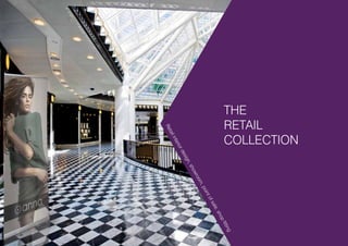 1
THE
RETAIL
COLLECTION
Retailinteriordesign,showroom,pointofsale,shopﬁtting
 