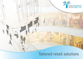 Tailored retail solutions
 