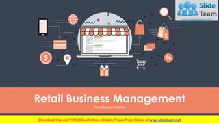 Retail Business Management
Your Company Name
1
 