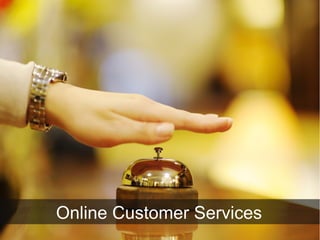 Online Customer Services