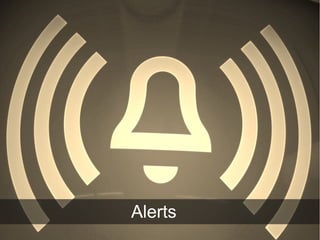Alerts