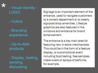 * - Visual identity -
LOGO
- Colors
- Branding
experience
- Up-to-date
products
- Display, tasting,
sensing,
discussing
 