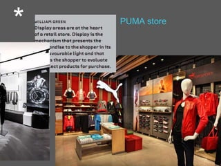* PUMA store
 