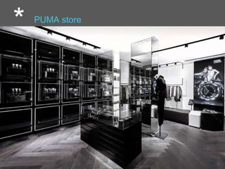 * PUMA store
 