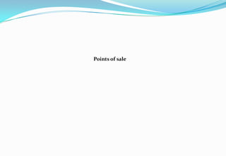 Points of sale
 
