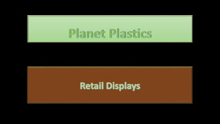 Retail Displays - Planet Plastics