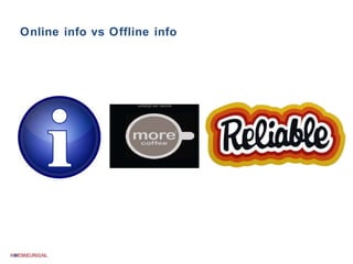 Online info vs Offline info 