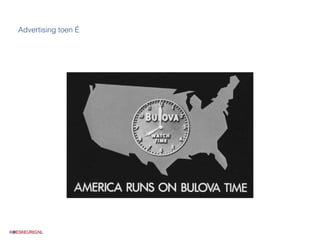 Advertising toen … 