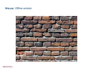 Nieuw:  Offline winkels 