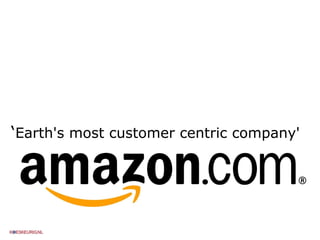 ‘ Earth's most customer centric company' 