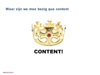Waar zijn we mee bezig qua content 