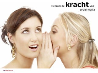 Gebruik de  kracht  van  social media 