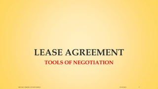 LEASE AGREEMENT
TOOLS OF NEGOTIATION

RETAIL VISION LTD ISTANBUL

15.10.2013

7

 