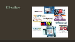 E-Retailers
 