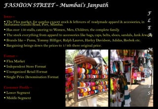  Kiosks – Airport Retail, Juice Corner, Chado Tea, Tezz Nachos, Chuski, Popcorn, CornStallsRetail hubs –Colaba, Lokhandwala, Bandra, Malad, Parel  among others.