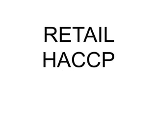 RETAIL
HACCP

 